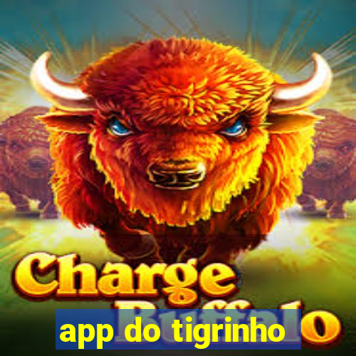 app do tigrinho